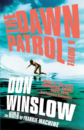 The Dawn Patrol by Don Winslow: 9780307278913