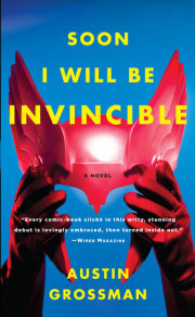 Soon I Will be Invincible 