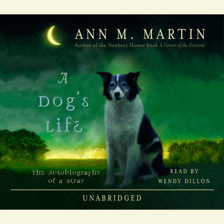 A Dog's Life by Ann M. Martin | Penguin Random House Audio