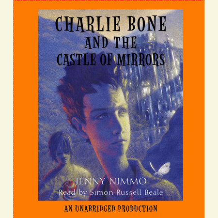 Charlie Bone And The Castle Of Mirrors By Jenny Nimmo 9780307284280 Penguinrandomhouse Com Books