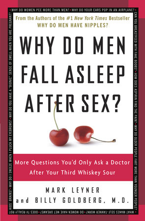 Why Do Men Fall Asleep After Sex by Mark Leyner Billy Goldberg M.D. 9780307345974 PenguinRandomHouse Books