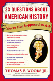 33 Questions About American History You're Not Supposed to Ask 