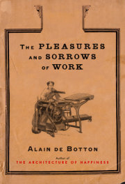 The Pleasures and Sorrows of Work 