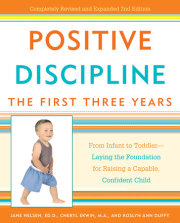 Positive Discipline: The First Three Years 