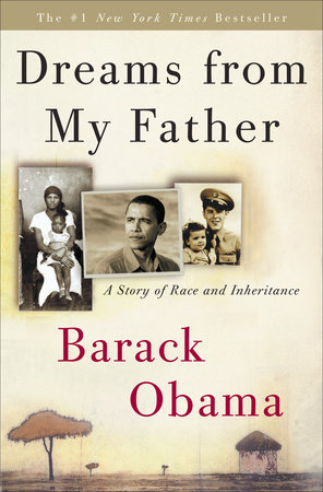 Dreams from My Father: by Barack Obama