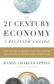 The 21st Century Economy--A Beginner's Guide 