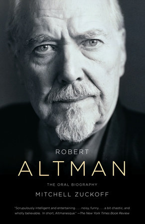 Robert Altman by Mitchell Zuckoff: 9780307387912