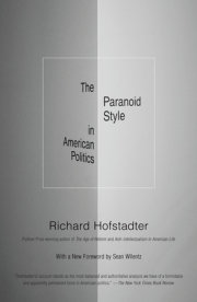 The Paranoid Style in American Politics 