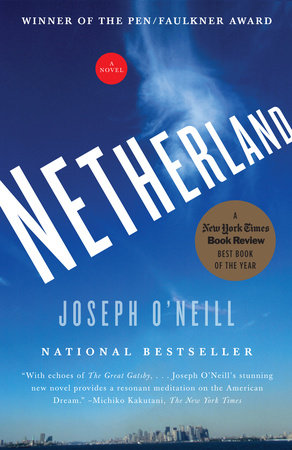 Netherland By Joseph O Neill Reading Guide Penguinrandomhouse Com Books