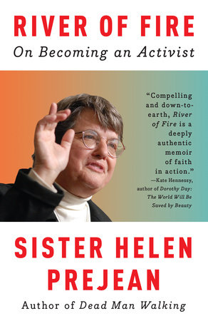 River Of Fire By Helen Prejean 9780307389039 Penguinrandomhouse Com Books