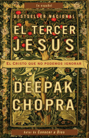 El tercer Jesús: El Cristo que no podemos ignorar / The Third Jesus