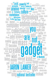 You Are Not a Gadget 
