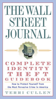 The Wall Street Journal. Complete Identity Theft Guidebook 