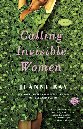 Calling Invisible Women by Jeanne Ray: 9780307395061