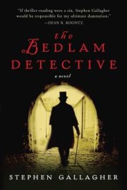 The Bedlam Detective by Stephen Gallagher