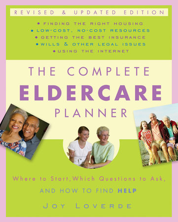 The Complete Eldercare Planner, Revised and Updated 4th Edition