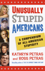 Unusually Stupid Americans 