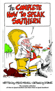 The Complete How to Speak Southern 