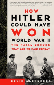 How Hitler Could Have Won World War II 