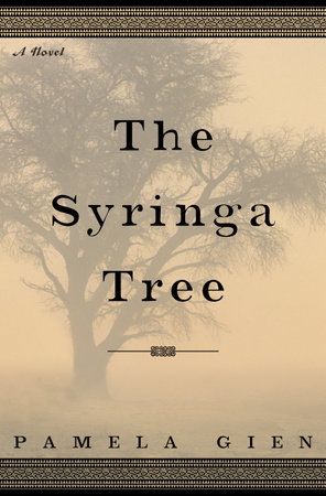 The Syringa Tree by Pamela Gien 9780307432674 PenguinRandomHouse Books