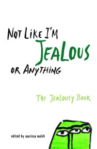 Book cover for Not Like I\'m Jealous or Anything