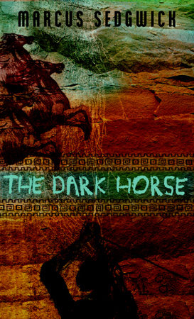 The Dark Horse by Marcus Sedgwick 9780307433879 PenguinRandomHouse Books