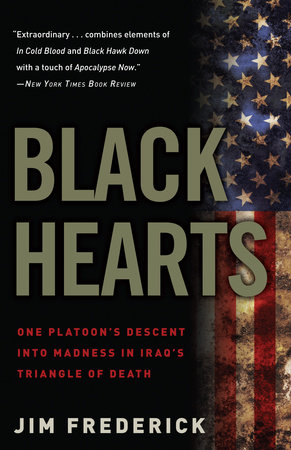 Mejeriprodukter Almægtig syv Black Hearts by Jim Frederick: 9780307450760 | PenguinRandomHouse.com: Books