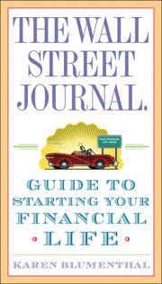 The Wall Street Journal. Guide to Starting Your Financial Life 