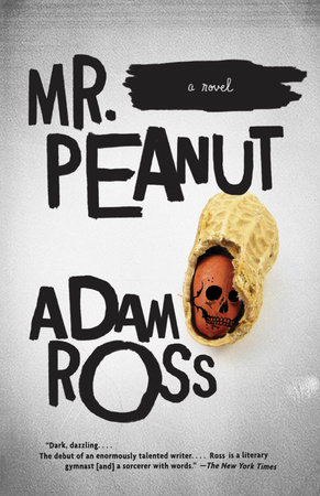 Mr. Peanut by Adam Ross: 9780307454904 | : Books