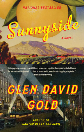 Sunnyside by Glen David Gold: 9780307454980 | PenguinRandomHouse