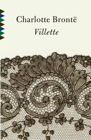 Charlotte Brontë: Why Villette is better than Jane Eyre