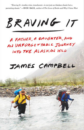 Braving It By James Campbell 9780307461254 Penguinrandomhousecom Books - 