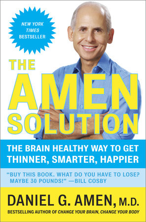 The Amen Solution by Daniel G. Amen, M.D.: 9780307463616