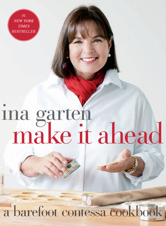 Make It Ahead By Ina Garten 9780307464880 Penguinrandomhouse