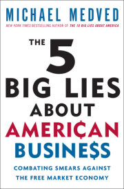 The 5 Big Lies About American Business 