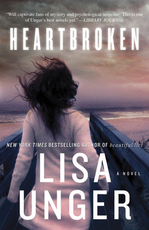 Heartbroken By Lisa Unger 9780307465214 Penguinrandomhouse Com Books