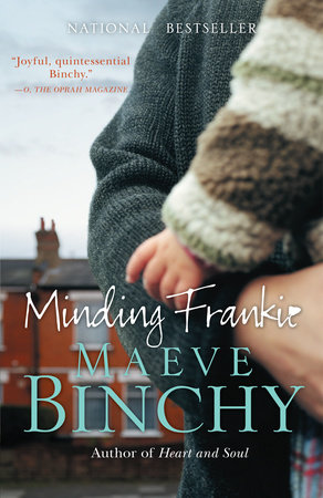 Minding Frankie by Maeve Binchy: 9780307475480 | PenguinRandomHouse.com:  Books