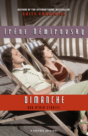 Dimanche And Other Stories By Irene Nemirovsky Penguinrandomhouse Com Books