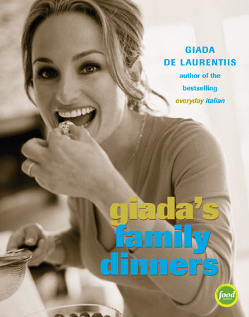 Giada's Kitchen: New Italian Favorites: A Cookbook [Book]