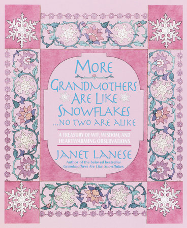 More Grandmothers Are Like Snowflakes No Two Are Alike by Janet Lanese 9780307488381 PenguinRandomHouse Books