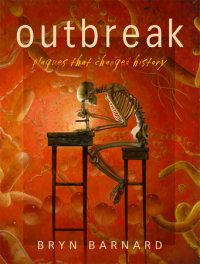 Cover of Outbreak! Plagues That Changed History cover