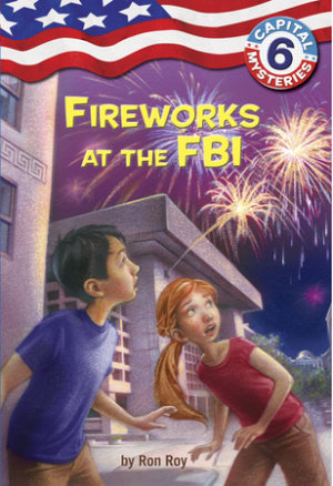 Cover of Capital Mysteries #6: Fireworks at the FBI