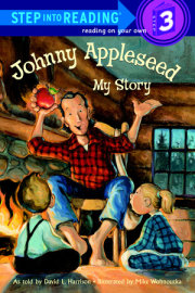 Johnny Appleseed: My Story 