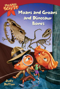 Book cover for Pee Wee Scouts: Moans and Groans and Dinosaur Bones
