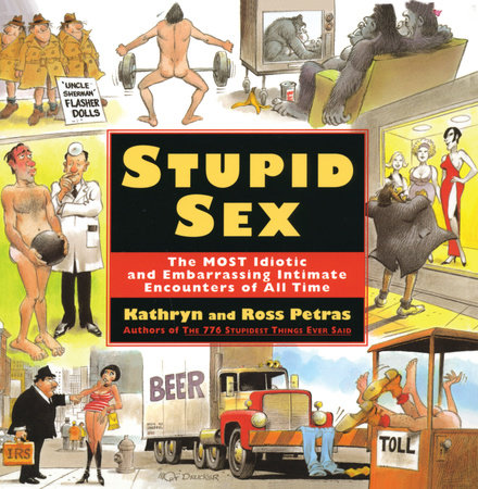 Stupid Sex by Ross Petras Kathryn Petras 9780307547613