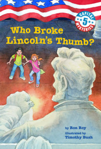 Cover of Capital Mysteries #5: Who Broke Lincoln\'s Thumb? cover