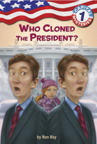 Cover of Capital Mysteries #1: Who Cloned the President? cover