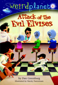 Book cover for Weird Planet #4: Attack of the Evil Elvises