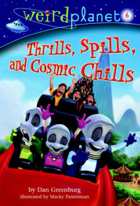 Book cover for Weird Planet #6: Thrills, Spills, and Cosmic Chills