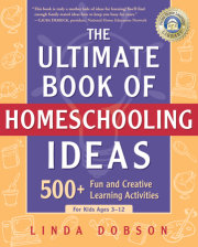 The Ultimate Book of Homeschooling Ideas 